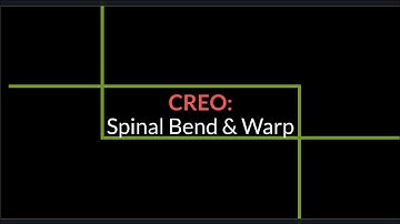 Creo: Spinal Bend & Detailed Warp Feature