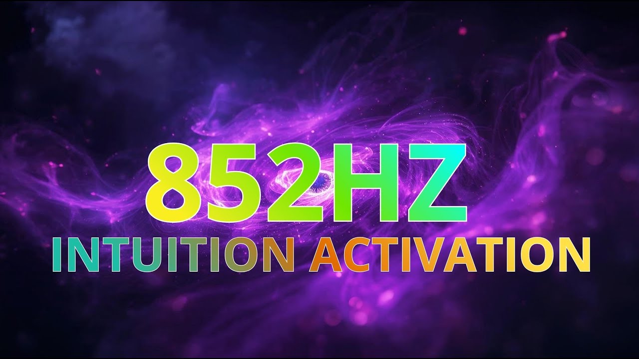 🔮 Solfeggio Frequency 852Hz  | Deeply Spiritual Healing Environment Designed To Activate Intuition