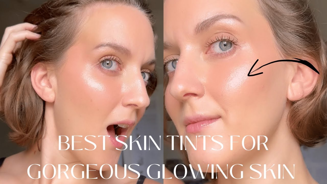 Best skin tint for glowing skin! YouTube
