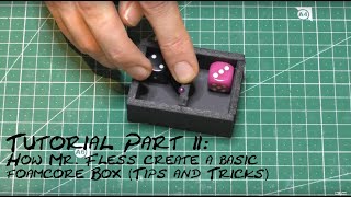 Tutorial: How Mr. Fless create a foamcore basic box - part 2 tips and tricks (english)