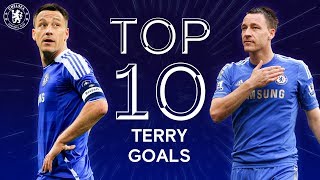 John Terry's Top 10 Chelsea Goals | Captain, Leader, Legend | Chelsea Tops