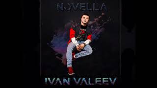 Ivan Valeev – Novella (unofficial)