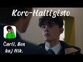 Koro-Haltigisto | Ĉarli, Ben kaj Nik.