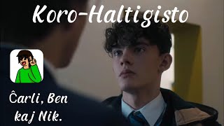 Koro-Haltigisto | Ĉarli, Ben kaj Nik.