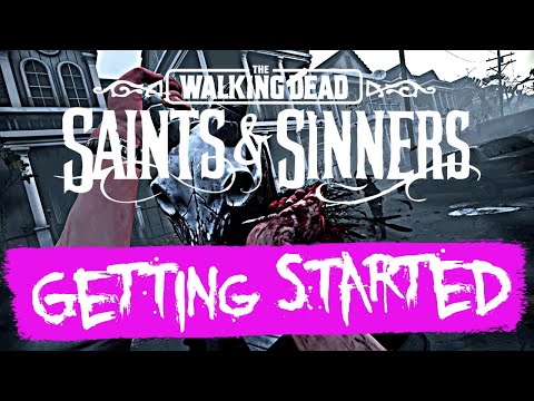 The Walking Dead: Saints & Sinners - Getting Started