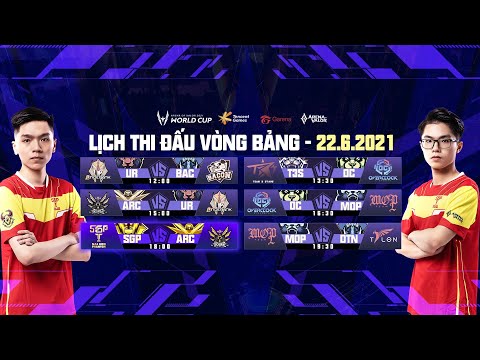 UR vs BAC | T3S vs OC | ARC vs UR | OC vs MOP | SGP vs ARC | MOP vs DTN - Vòng bảng AWC 2021 - 22.06