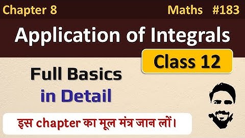 Application of Integrals Class 12 | Area Under Curve Class 12 | Class 12 Maths Chapter 8 | NCERT