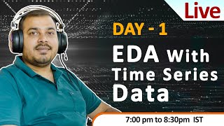 Live Day 1- Exploratory Data Analysis And Stock Analysis With Time series Data