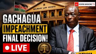 MILIMANI LAW COURT LIVE🔴Gachagua FINAL DAY in Court as Judges FINALLY DECIDE his IMPEACHMENT RULING