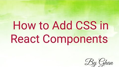 How to add CSS in React Component using inline and external CSS | React Class based component Intro.