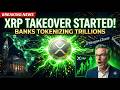 XRP NEWS TODAY:The XRP Takeover Has Started… Banks Are Tokenizing Trillions Behind The Scenes