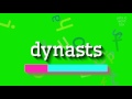 How to say dynasts High Quality Voices