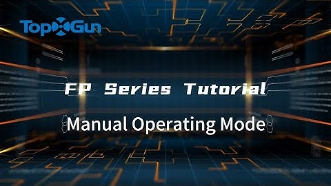 Operation Tutorial | Manual Operating Mode