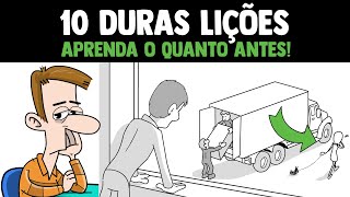 10 Duras Lições Que A Maioria Aprende Muito Tarde