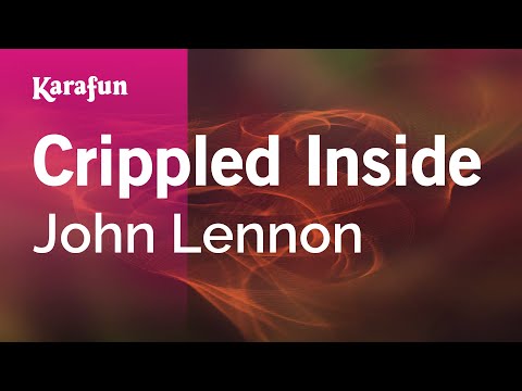 Karaoke Crippled Inside - John Lennon * Karaoke Crippled Inside - John Lennon *