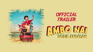 Official Trailer  AMBO NAI - SOPIR ANDALAN  |  24 FBERUARI DI BIOSKOP SELURUH INDONESIA