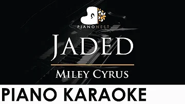 Miley Cyrus - Jaded - Piano Karaoke Instrumental Cover with Lyrics