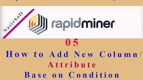 05 - How to Add/Generate a New Column/Attribute in RapidMiner based on Conditions | IF-ELSE IF- ELSE