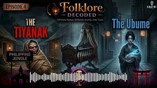 The Tiyanak Vs. The Ubume | Folklore Decoded | Episode 4
