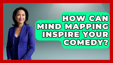 How Can Mind Mapping Inspire Your Comedy? - Open Mic Manual
