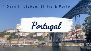 4 Days in Lisbon, Sintra & Porto, Portugal | Travel Vlog