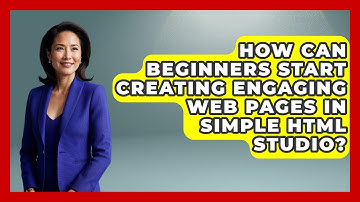 How Can Beginners Start Creating Engaging Web Pages in Simple HTML Studio? | Simple HTML Studio News