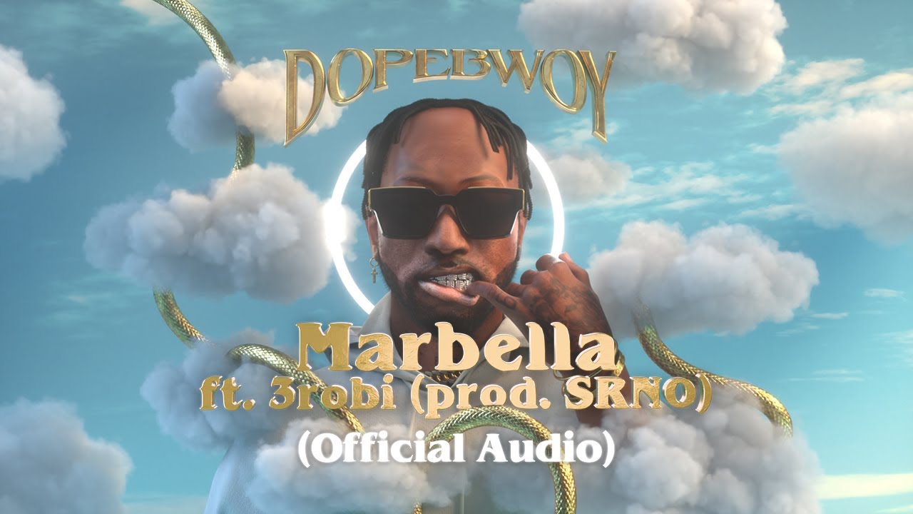 Dopebwoy ft 3robi   Marbella Prod SRNO Official Audio