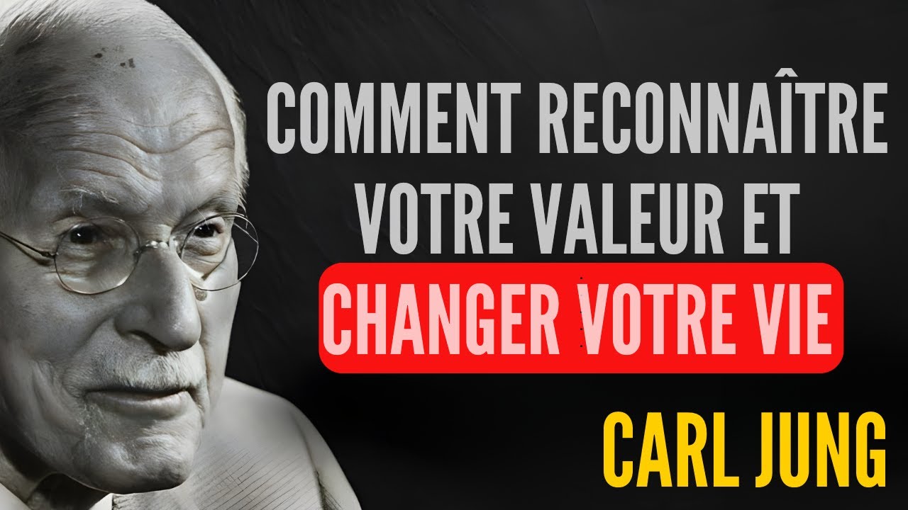 Le pouvoir de reconnaître sa propre valeur avant de l’exiger – Carl Jung
