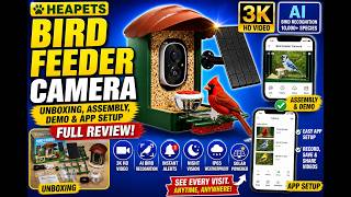 HEAPETS Bird Feeder Camera 🐦📸 | Full Review, Unboxing, Assembly &amp; App Setup (3K HD + AI Detection!)