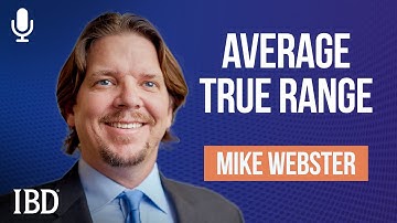 Why Average True Range Is A Bigger Deal Than Ever Before, And How To Use It | Investing with IBD