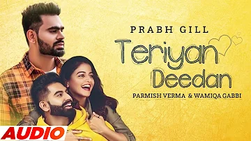 Teriyaan Deedaan (Audio Visualizer) Parmish Verma | Prabh Gill | Desi Crew | Dil Diyan Gallan