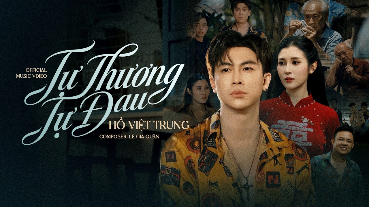 TỰ THƯƠNG TỰ ĐAU | HỒ VIỆT TRUNG x LÊ GIA QUÂN (Official MV)