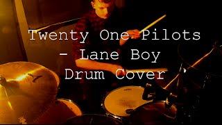 Twenty One Pilots - Lane Boy Drum Cover