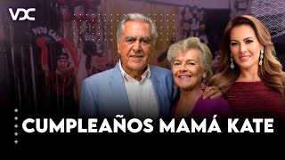 Celebrando el cumpleaños de mamá Kate a lo grande | Verónica del Castillo