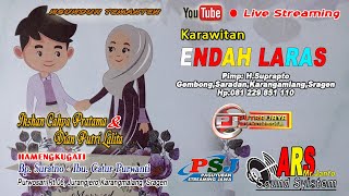 Live Ngunduh Temanten Iksan & Dian || Krw.ENDAH LARAS|| ARS Sound Mr.Janto//PUTRA JAYA MULTIMEDIA