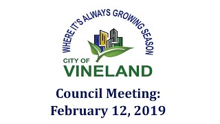 City of Vineland Council Meeting: February 12, 2019