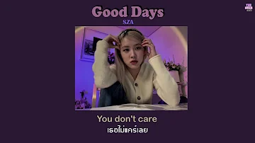 SZA - Good Days [Thaisub/แปล/Lyrics]