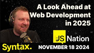 A Look Ahead at Web Development in 2025 @JSNation - Interview w/ Wes Bos