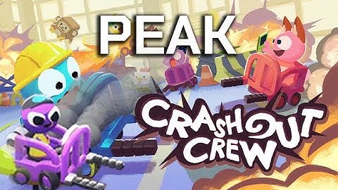 Crashout Crew is PEAK (demo)