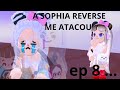 A SOPHIA REVERSE ME ATACOU EPISÓDIO 8 ( A BELA SOFRE ?)
