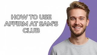 How To Use Affirm At Sam'S Club - NEW! Step by Step
