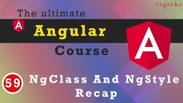 Angular Tutorial#59--ngClass and ngStyle Recap