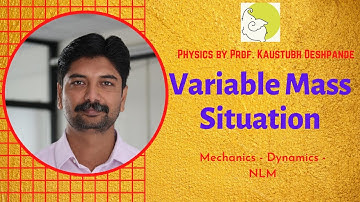 Mechanics - Dynamics - NLM - Variable Mass Situation