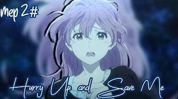 «Amv MEP» Hurry up and save me BY Anime Girls Studio