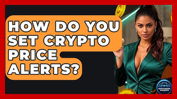 How Do You Set Crypto Price Alerts? - Crypto Trading Strategists