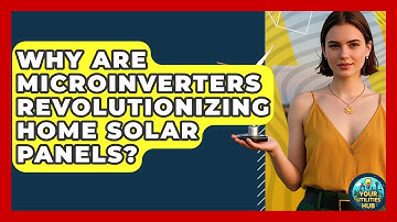 Why Are Microinverters Revolutionizing Home Solar Panels? - Your Utilities Hub