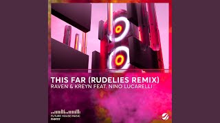 This Far (RudeLies Remix)