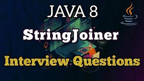 StringJoiner Interview Questions