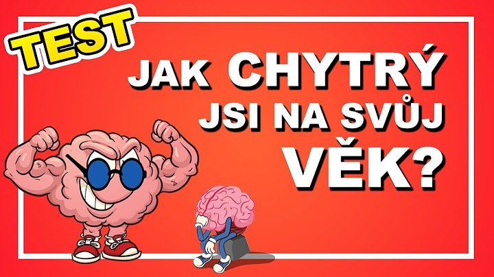 TEST | Jsi dostatečně chytrý na svůj věk?