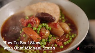 How To Beef Stew With Chef Michael Smith